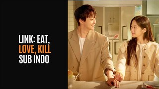 LINK: EAT, LOVE, KILL FULL EPISODE | SUB INDO