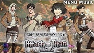 Dead by Daylight Attack on Titan official Survivor menu music (music live)