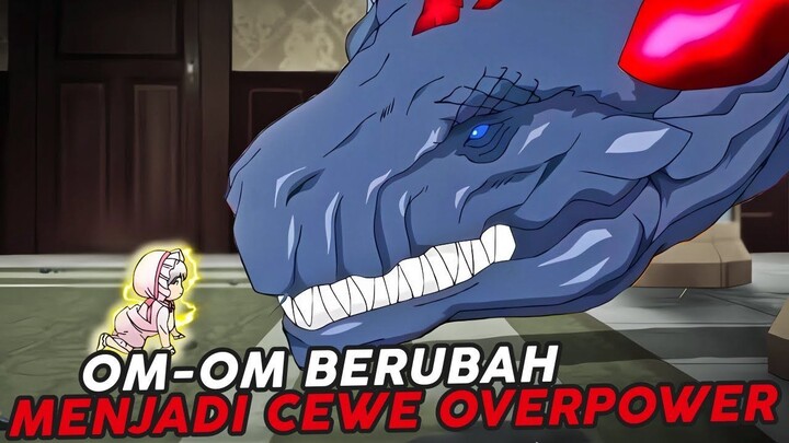 Om Om Berubah Menjadi Cewek Overpower