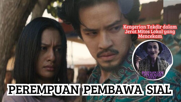 PEREMPUAN PEMBAWA SIAL (2026): Kengerian Takdir dalam Jerat Mitos