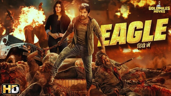 Eagle (2024) Full Hindi Dubbed Movie - Ravi Teja, Kavya Thapar, Anupama Parameswaran, Navdeep
