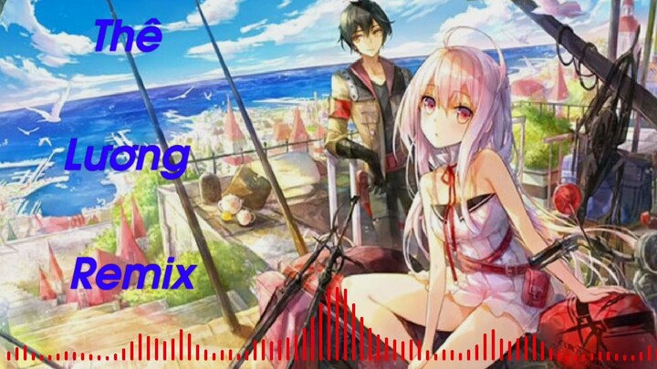 Nightcore - Thế Lương Remix
