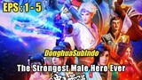 The Strongest Male Hero Ever Episode 1 - 5 Sub Indonesia HD