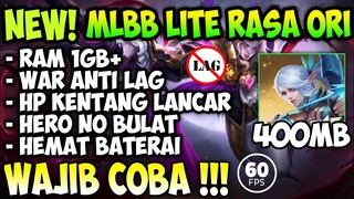 NEW!! Data MLBB Rasa Ori | ML Lite 400MB Khusus Hp Kentang | No Patah Patah Mobile legends