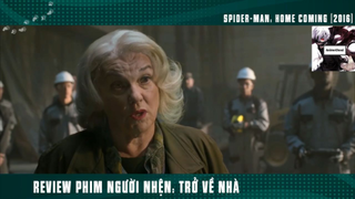 Người Nhện Trở Về Nhà #ReviewPhim