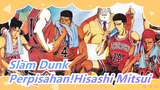 [Slam Dunk/Mashup]Anak Olahraga, Perpisahan! Hisashi Mitsui