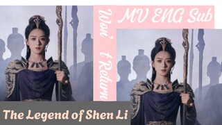 MV Won’t Return (不知返) - Wang He Ye - The Legend of Shen Li OST 与凤行 [ENG]