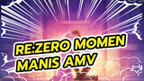 Re:Zero AMV
Sweet Moments