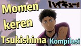 [Haikyuu!!] Kompilasi | Momen keren Tsukishima