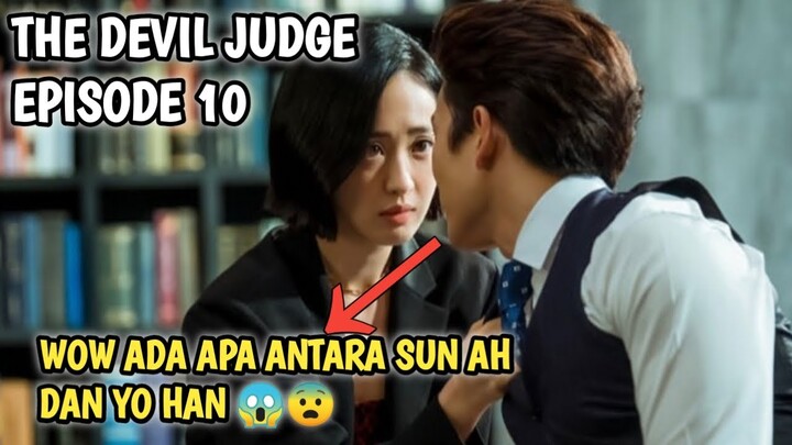 SUN AH VS YO HAN 😱❓ THE DEVIL JUDGE EPISODE 10