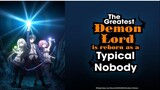 The Greatest Demon Lord Is Reborn as a Typical Nobody EP 02