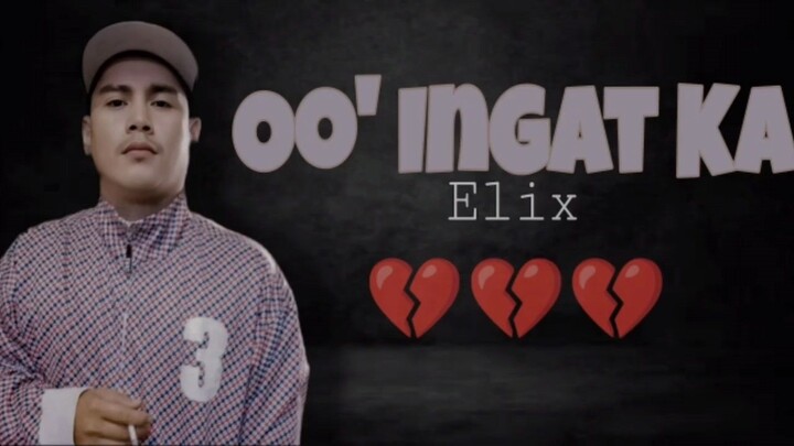 OO INGAT KA - ELIX
