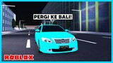 SERU BANGET! Aku Pergi Liburan Ke Bali Di Game Roblox - Car Driving Indonesia