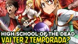 HIGH SCHOOL OF THE DEAD VAI TER 2 TEMPORADA? (H.O.T.D 2 temporada)