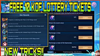 GET FREE ADDITIONAL 10 KOF LOTTERY TICKETS!! || NEW TRICKS!! || MLBB
