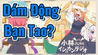 Dám Động Bạn Tao?