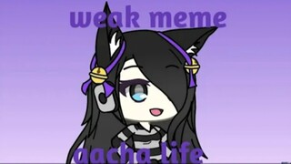 Weak Meme || Gacha Life || Gusion Moongirlcat Gacha12