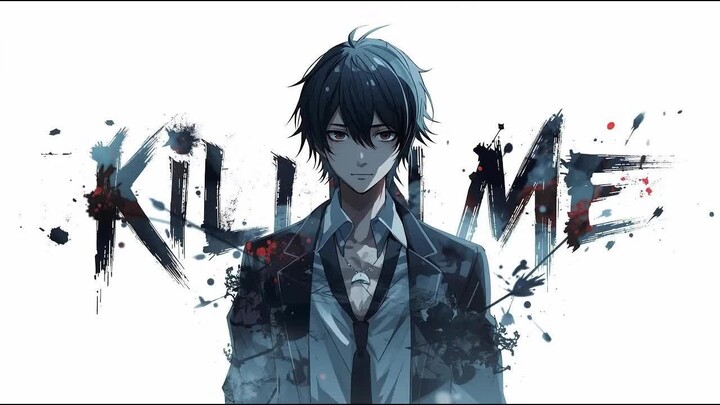 Killin Me -「AMV」- Anime MV