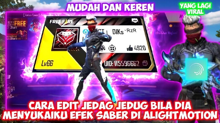 TUTORIAL EDIT JEDAG JEDUG BILA DIA MENYUKAIKU THAILAND EFEK SABER KEREN DI ALIGHTMOTION YANG VIRAL!!
