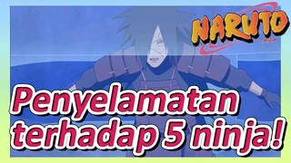 Penyelamatan terhadap 5 ninja!
