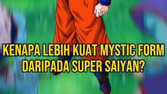 Kenapa Mystic Gohan lebih kuat dari Super Saiyan?