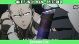 ONE PUNCH MAN - EPISODE 1 #6