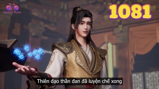 EP1081 | Tần Trần thành công luyện chế thiên đạo thần đan | Võ Thần Chúa Tể