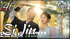 Si Jin (2025) – Eps. 40 End [Sub Indo]