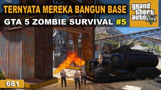 RAZIA BASE BARU - GTA 5 ZOMBIE SURVIVAL # 681