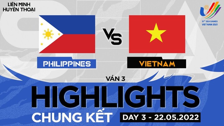 Highlights PHILIPPINES vs VIETNAM [GAME 3] [SEA Games 31 LMHT - Ngày 3][TRẬN CHUNG KẾT][22.05.2022]