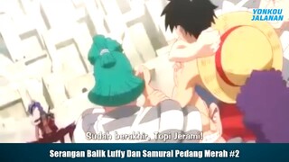 Serangan Balik Luffy Dan Samurai Pedang Merah Part 2