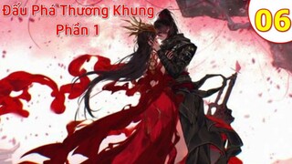 【4K】Đấu Phá Thương Khung Phần 1 - Tập 06