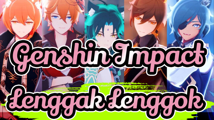 [Genshin Impact / MMD] Lenggak Lenggok