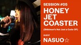 HONEY JET COASTER(Shikimori's Not Just a Cutie OP)【GUEST:NASUO☆】ANIME SONGS PARTY! SESSION#05