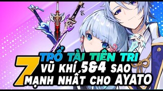 Dự Đoán 7 Vũ Khí 5&4 Sao Tốt Nhất Dành Cho AYATO, Nhà Tiên Tri Zũ Trụ Bécon - Genshin Impact 2.6