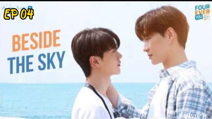 🇹🇭(BL) 4EVER U S2; BESIDE THE SKY EP 04