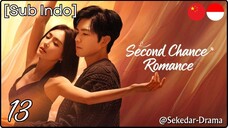[Sub Indo] Second Chance Romance – Eps. 13 (2025)