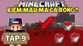 MINECRAFT SINH TỒN VÙNG ĐẤT MA CÀ RỒNG 1.17 | TẬP 9 | Hiến Máu Vào Kiếm Ma Cà Rồng Và Múc Xô Máu !!