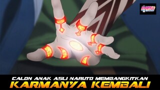 CALON ANAK NARUTO YANG ASLI MEMBANGKITKAN KARMANYA KEMBALI