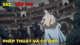 Phép Thuật Và Cơ Bắp - Mashle SS2 | Tập 7+8 | Tóm Tắt Anime