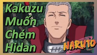 Kakuzu Muốn Chém Hidan