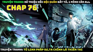 Tử Linh Pháp Sư, Ta Chính Là Thiên Tai | Chap 76 | Pháp Sư Truyền Thuyết Triệu Hồi Đội Quân Bất Tử