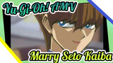 Hãy cưới Seto Kaiba! | Yu-Gi-Oh! AMV