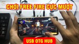 Hướng dẫn chơi Free Fire trên bộ chuyển đổi cực hạt rẻ - USB OTG HUB