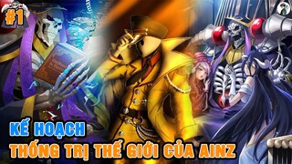 Vương Quốc Mới Của Ainz - Sự Cai Trị Của Đấng Tối Cao Ainz Ooal Gown | Tóm Tắt Overlord #1