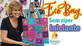 Eco Bag -  Use seus retalhos - Não é patchwork!