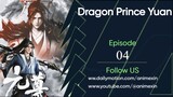 Dragon Prince Yuan Episode 4 Eng Sub