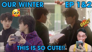 Our Winter ชนยังไงให้ได้รู้จัก - Episode 1&2 - Reaction/Commentary 🇹🇭