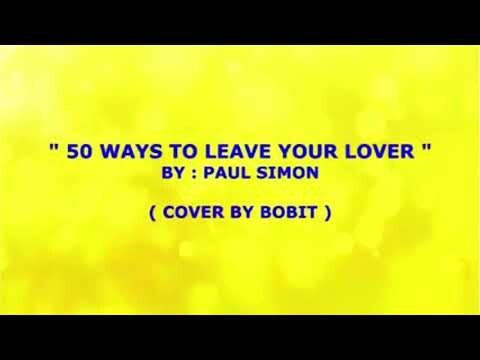 50 WAYS TO LEAVE YOUR LOVER