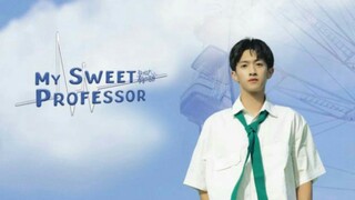 My Sweet Professor (2022) Eps 13-24 {END}  Sub Indo